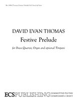 Festive Prelude : For Brass Quartet, Organ And Optional Timpani.