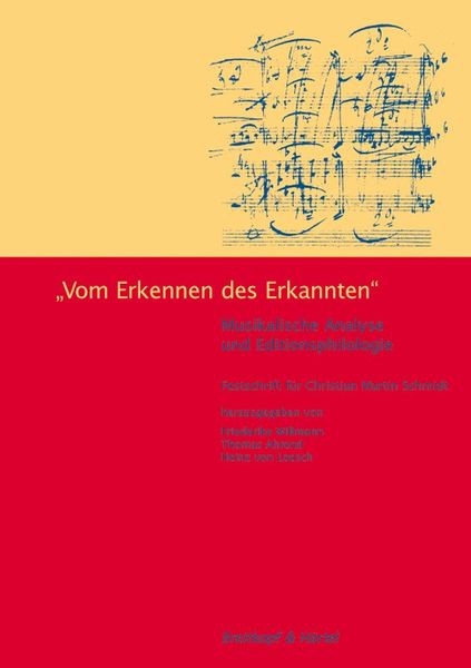 Vom Erkennen Des Erkannten : Musikalische Analyse und Editionsphilologie.