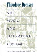 Art, Music and Literature, 1897-1902 / edited by Yoshinobu Hakutani.