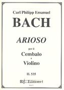 Arioso, H. 535 : Per Il Cembalo E Violino / Edited By Richard Gwilt.