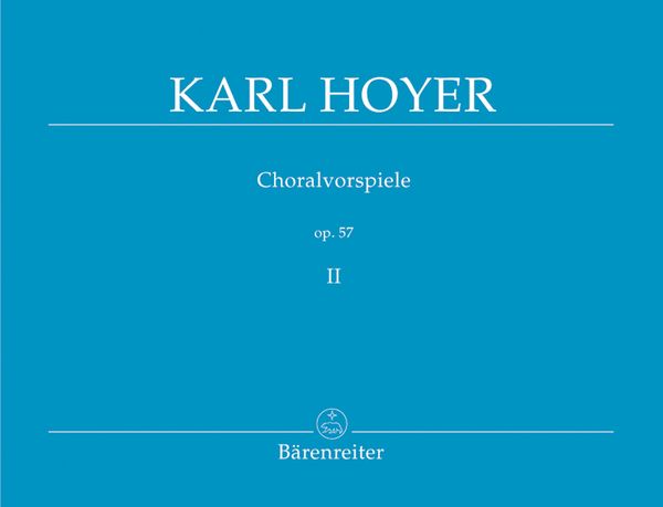 Choralvorspiele, Op. 57, Band 2 / Edited By Martin Weyer.