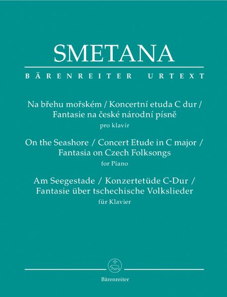 On The Sea-Shore; Concert Etude In C Major; Fantasia On Czech Folksongs : For Piano.