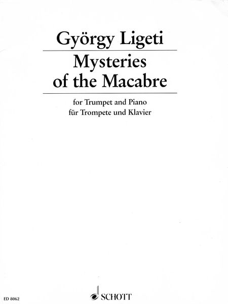 Mysteries of The Macabre : For Trumpet and Piano / arranged by Elgar Howarth.