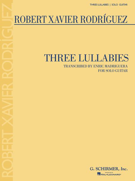 Three Lullabies : Transcribed For Solo Guitar By Enric Madriguera.