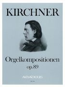 Orgelkompositionen, Op. 89; 13 Stücke Mit Anhang Orgel, Op. 82.