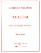 Te Deum (Verba Domini Cum Verbis Populis) : For Chorus and Orchestra.