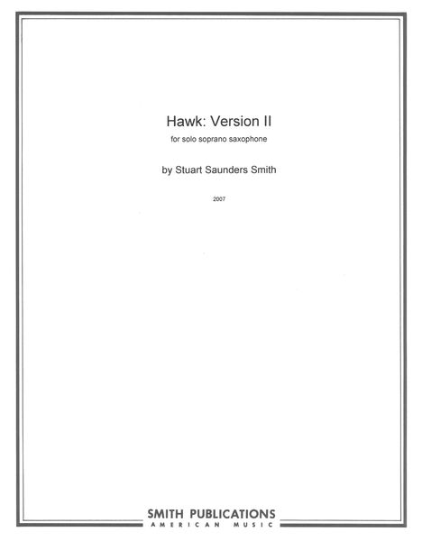 Hawk - Version II : For Solo Soprano Saxophone (2007).