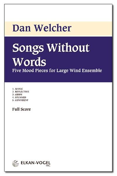 Songs Without Words : Five Mood Pieces For Large Wind Ensemble (2000).