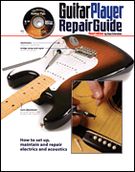 Guitar Player Repair Guide : Third Edition.