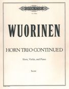 Horn Trio Continued : For Horn, Violin and Piano.