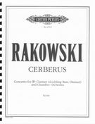 Cerberus : Concerto For Bb Clarinet (Doubling Bass Clarinet) and Chamber Orch.