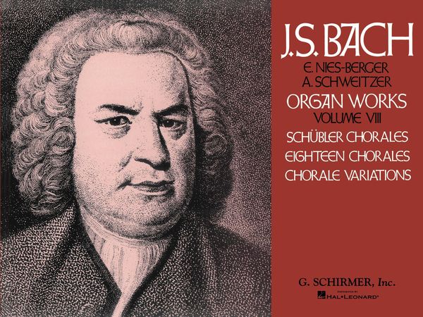 Organ Works, Vol. 8 : Schubler Chorales; Eighteen Chorales; Chorale Variations.