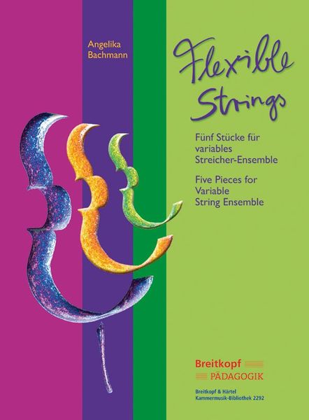 Flexible Strings : Five Pieces For Variable String Ensemble.