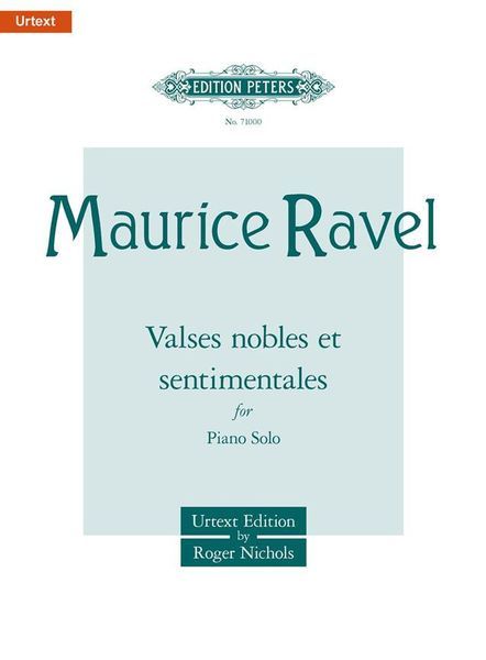 Valses Nobles Et Sentimentales : For Piano Solo / Edited By Roger Nichols.