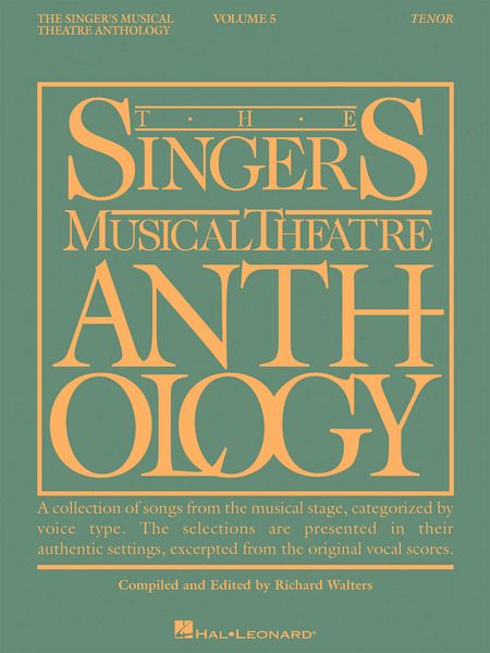 Singer's Musical Theatre Anthology, Vol. 5 : Tenor / compiled and edited by Richard Walters.