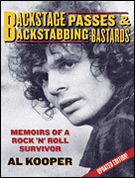 Backstage Passes & Backstabbing Bastards : Memoirs Of A Rock 'N' Roll Survivor.