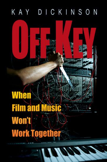 Off Key : When Film And Music Won't Work Together.