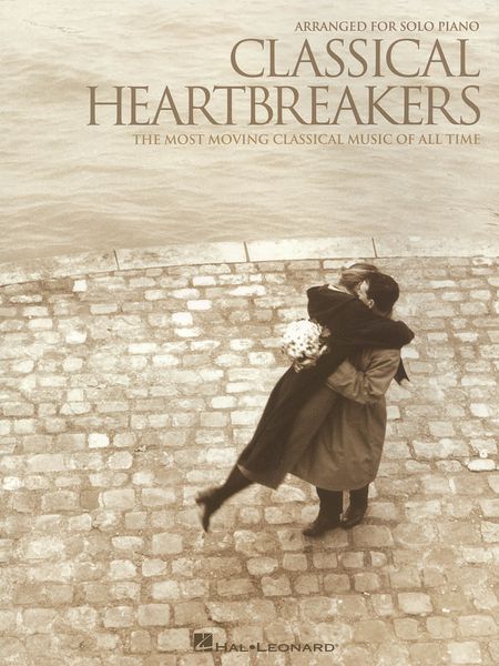 Classical Heartbreakers : The Most Moving Classical Music Of All Time Arranged For Solo Piano.