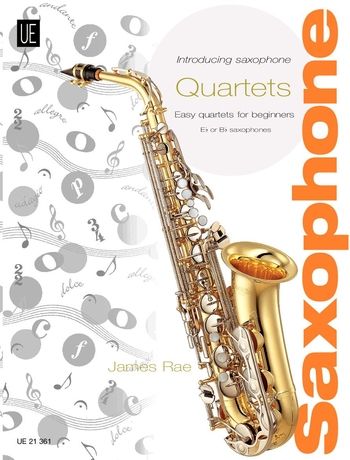 Introducing Saxophone Quartets : Easy Quartets For Beginners, E-Flat Or B-Flat Saxophones.