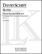 Suite From Sacred Service : For Soprano, Flute, Clarinet and String Quartet (1983, Rev. 1985).