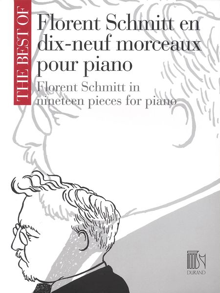 Florent Schmitt En Dix-Neuf Morceaux Pour Piano.