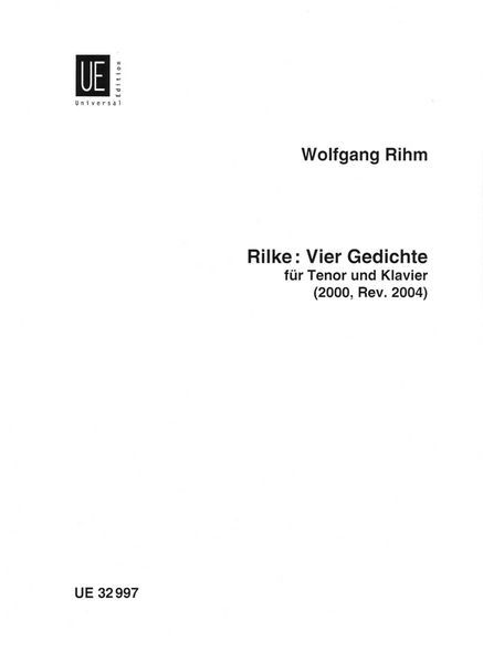 Rilke - Vier Gedichte : Für Tenor Und Klavier (2000, Rev. 2004).