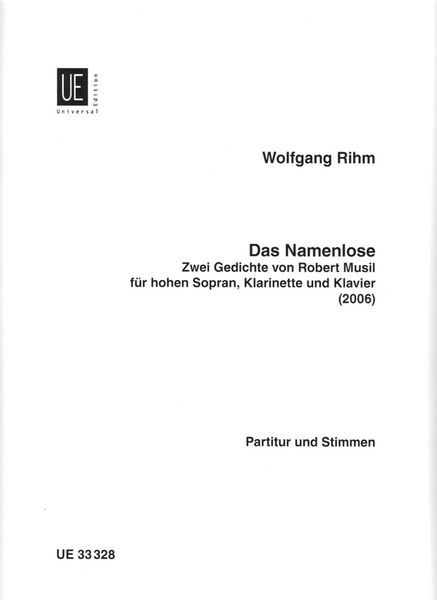 Namenlose : Zwei Gedichte Von Robert Musil Für Hohen Sopran, Klarinette und Klavier (2006).