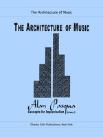 Concepts For Improvisation, Vol. 2 : The Architecture Of Music.