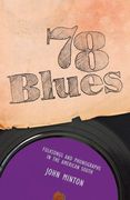 78 Blues : Folksongs And Phonographs In The American South.