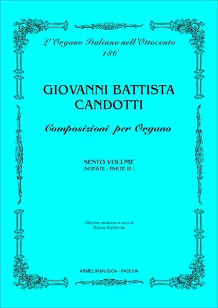 Composizioni Per Organo, Sesto Volume / edited by Stefano Barberino.