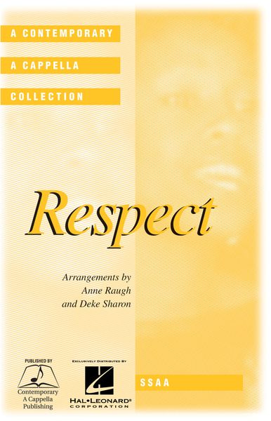 Respect : For SSAA Chorus A Cappella.