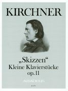 Skizzen : Kleine Klavierstücke, Op. 11 / edited by Harry Joelson.