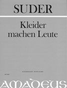 Kleider Machen Leute : Oper In Fünf Bildern / Edited By Alexander L. Suder.