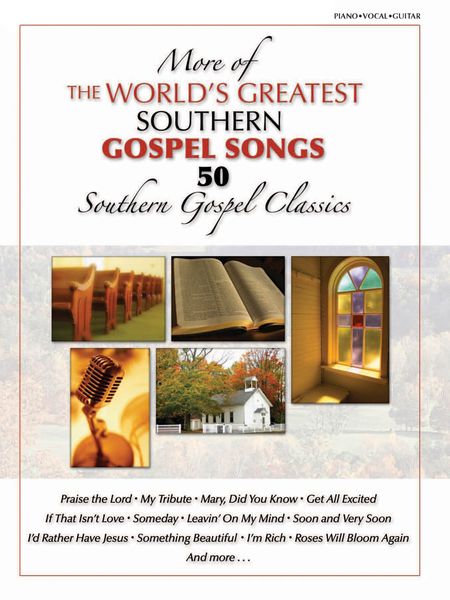 More Of The World's Greatest Southern Gospel Songs.