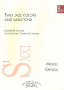 Two Jazz Colors And Variations : For Clarinet Quartet.