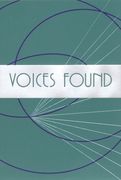 Voices Found / edited by Lisa Neufeld Thomas.