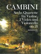 Sechs Quartette, Op. 21 : Für Violine, 2 Violen Und Violoncello / Edited By Bernhard Päuler.