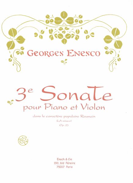 Sonata No. 3, Op. 25 In A Minor : Pour Piano & Violon Dans le Caractère Populaire Roumain.