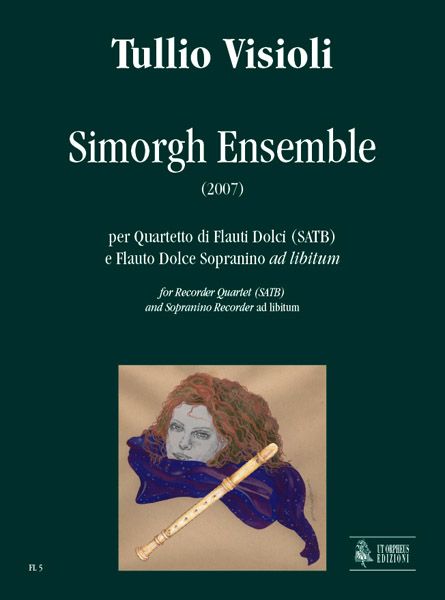 Simorgh Ensemble : Per Quartetto Di Flauti Dolci (SATB) E Flauto Dolce Sopranino Ad Libitum (2007).