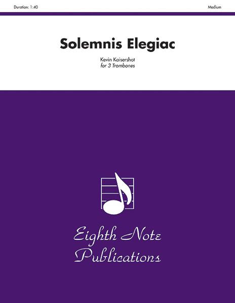 Solemnis Elegiac : For Three Trombones.