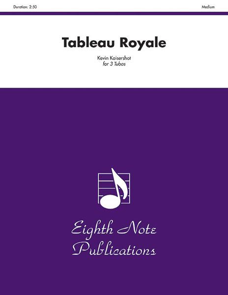 Tableau Royale : For Three Tubas.
