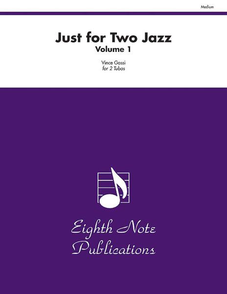 Just For Two Jazz, Vol. 1 : For Two Tubas.