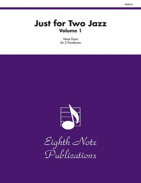 Just For Two Jazz, Vol. 1 : For Two Trombones.