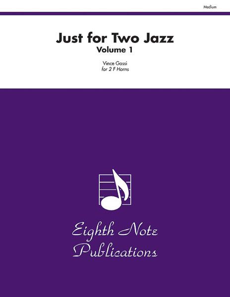 Just For Two Jazz, Vol. 1 : For Two F Horns.