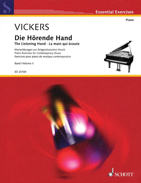 Hörende Hand - The Listening Hand : Piano Exercises For Contemporary Music - Vol. 2.