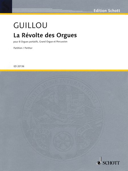 Revolte Des Orgues : Pour 8 Orgues Portatifs, Grand Orgue Et Percussion (2007).