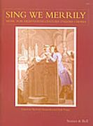 Sing We Merrily : Music For Eighteenth-Century English Choirs.