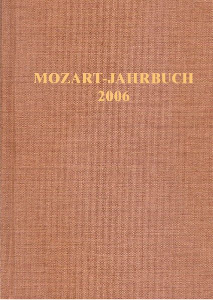 Mozart-Jahrbuch 2006 / edited by Henning Bey and Johanna Senigl.