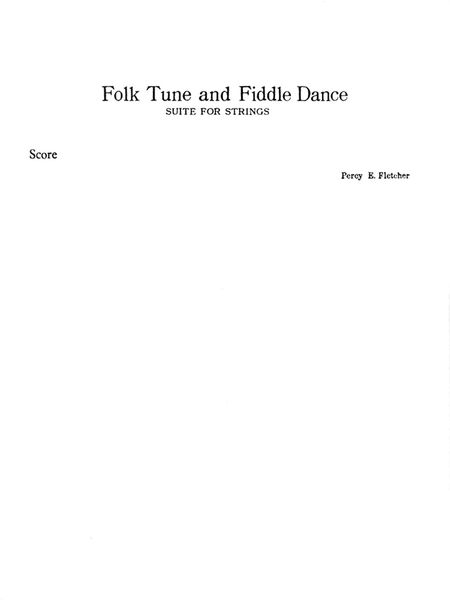 Folk Tune and Fiddle Dance (Suite For Strings) : For String Orchestra.