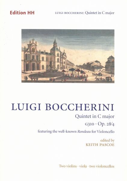 Quintet In C Major, G310, Op. 28 No. 4 : For Two Violins, Viola and Two Violoncellos.